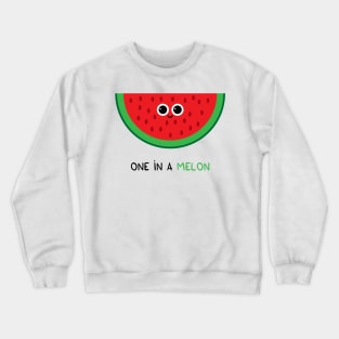 one in a melon Crewneck Sweatshirt